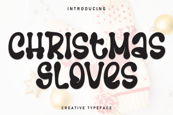 Christmas Gloves: A Charismatic Font for Festive Design