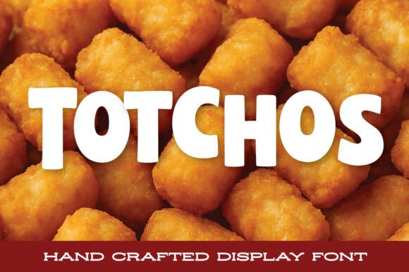 Totchos: The Playful Font for Bold Branding
